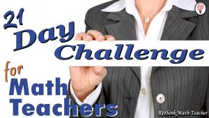 21 Day Challenge for Math Teachers