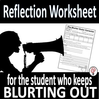 a reflection worksheet for the student who keeps blurting out in class