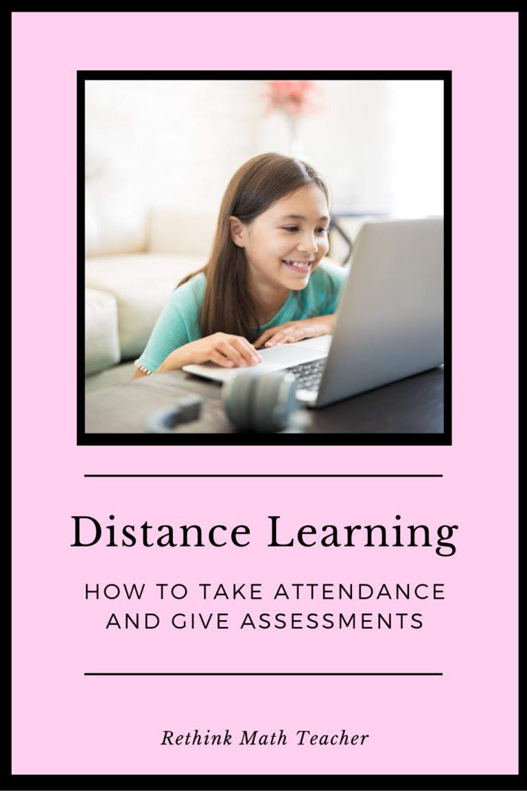 Distance Learning - Attendance and Assessments - RETHINK Math Teacher