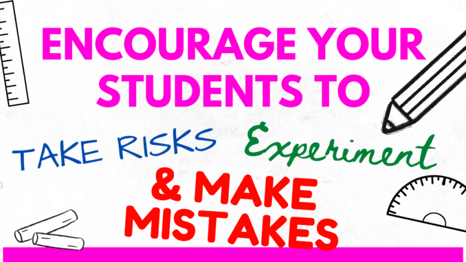 students should make mistakes